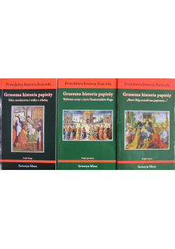 Prawdziwa historia kościoła grzeszna historia papieży wybrane sceny z życia Namiestników Boga 3 części