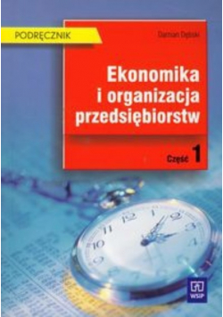 Ekonomika i organizacja przedsiębiorstw Część 1