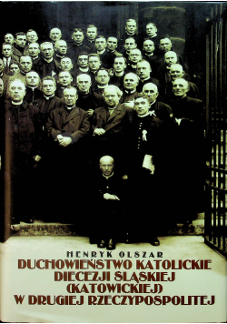 Duchowieństwo katolickie diecezji śląskiej katowickiej w Drugiej Rzeczypospolitej