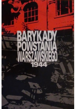 Barykady Powstania Warszawskiego 1944
