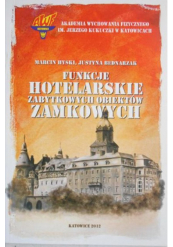 Funkcje hotelarskie zabytkowych obiektów zamkowych
