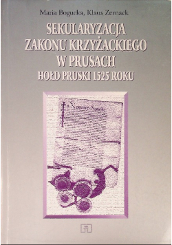 Sekularyzacja Zakonu Krzyżackiego w  Prusach