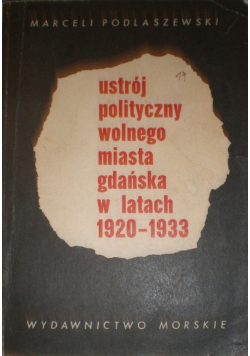 Ustrój polityczny wolnego miasta gdańska w latach 1920 1933