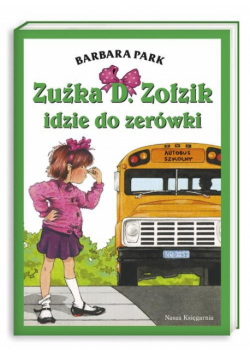 Zuźka D. Zołzik idzie do zerówki