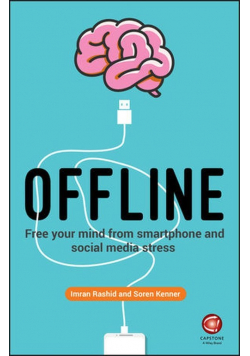 Offline: Free your mind from smartphone and social media stress