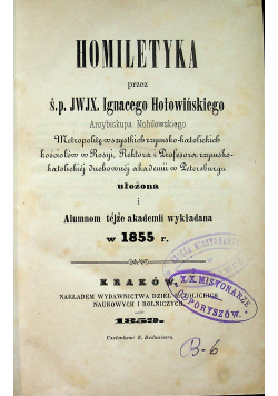 Homiletyka przez śp JWJX Ignacego Hołowińskiego 1859r
