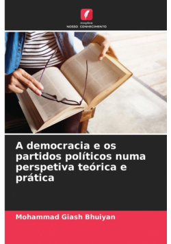 A democracia e os partidos políticos numa perspetiva teórica e prática