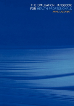 The Evaluation Handbook for Health Professionals