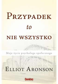 Aronson Elliot - Przypadek to nie wszystko