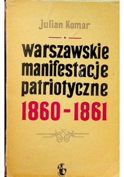 Warszawskie manifestacje patriotyczne 1860 1861
