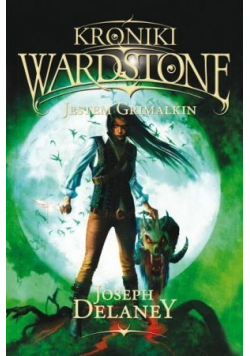 Kroniki Wardstone Jestem Grimalkin
