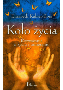 Kubler-Ross Elisabeth - Koło życia