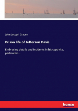 Prison life of Jefferson Davis