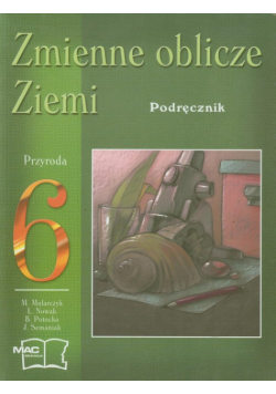 Zmienne oblicze Ziemi 6: Podręcznik