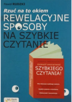 Rzuć na to okiem rewelacyjne sposoby na szybkie czytanie