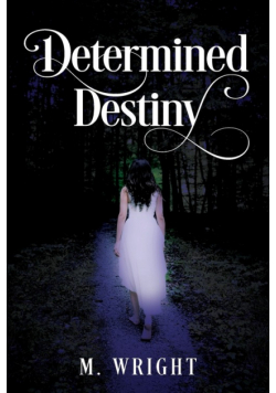 Determined Destiny