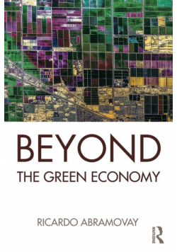Beyond the Green Economy