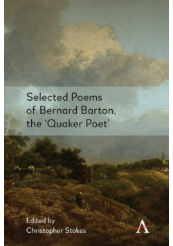 Selected Poems of Bernard Barton, the 'Quaker Poet'