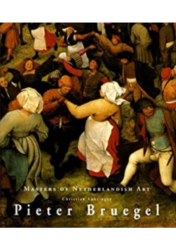 Masters of Netherlandish Art Pieter Bruegel