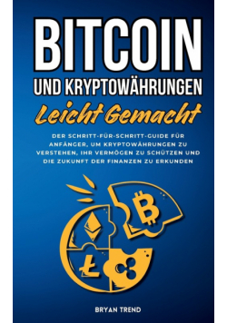 Bitcoin Und Kryptowährungen Leicht Gemacht