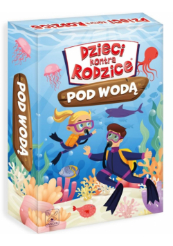 Gra Dzieci kontra Rodzice Pod Wodą