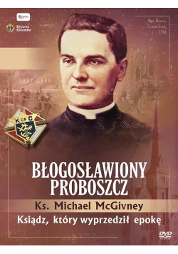 Ks. McGivney, błogosławiony proboszcz
