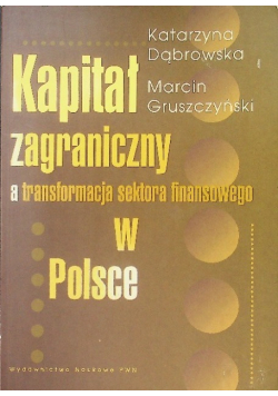 Kapitał zagraniczny a transformacja sektora finansowego w Polsce