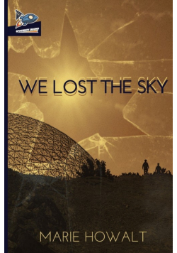 We Lost the Sky