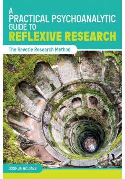 A Practical Psychoanalytic Guide to Reflexive Research