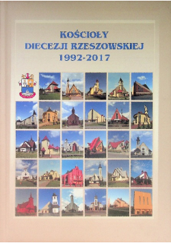 Kościoły diecezji rzeszowskiej 1992 - 2017