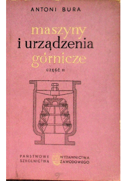 Bura Maszyny i urządzenia górnicze Część II
