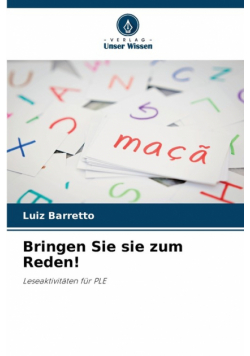 Bringen Sie sie zum Reden!