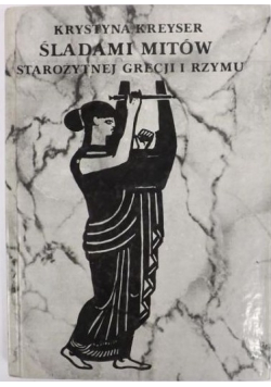 Śladami mitów Starożytnej Grecji i Rzymu