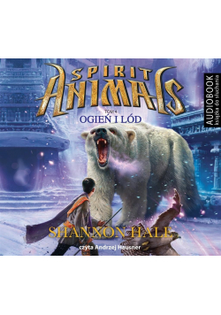 Spirit Animals Tom 4 Ogień i lód Audiobook Nowa