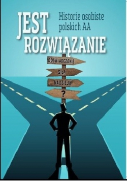 Jest rozwiązanie Historie osobiste polskich AA