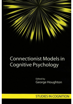 Connectionist Models in Cognitive Psychology
