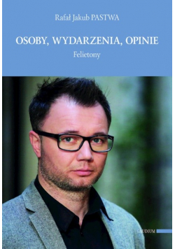 Osoby, Wydarzenia, Opinie