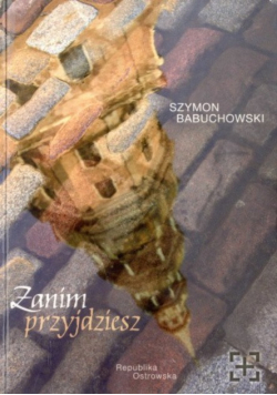 Zanim przyjdziesz