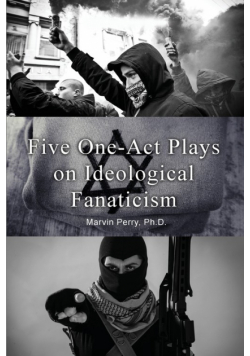 Five One-Act Plays on Ideological Fanaticism