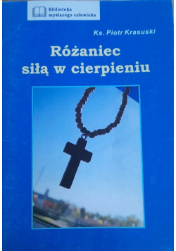 Różaniec siłą w cierpieniu