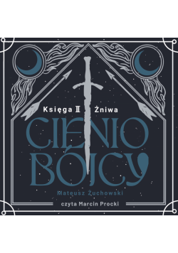 Cieniobójcy. Księga II. Żniwa