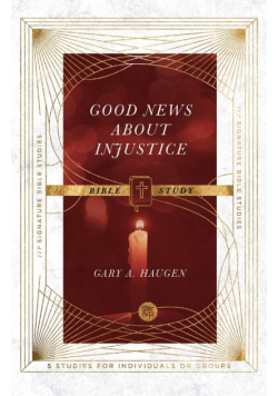 Good News About Injustice Bible Study