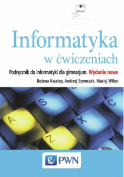 Informatyka w ćwiczeniach : Podręcznik z płytą CD