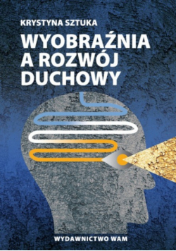 Wyobraźnia a rozwój duchowy