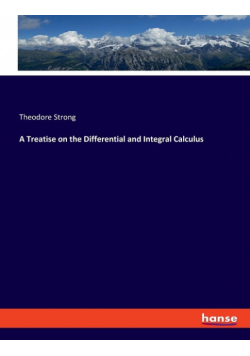 A Treatise on the Differential and Integral Calculus