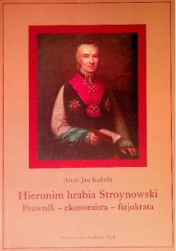 Hieronim hrabia Stroynowski Prawnik - ekonomista - fizjokrata