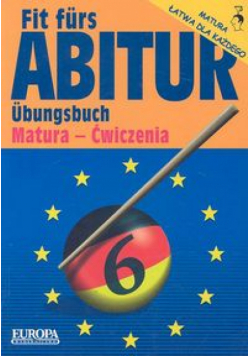 Fit furs Abitur. Ubungsbuch Matura - Ćwiczenia