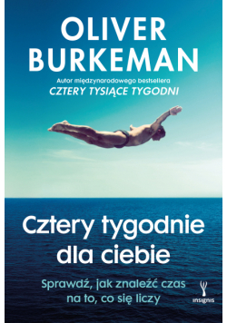 Cztery tygodnie dla ciebie. Sprawdź, jak znaleźć czas na to, co się liczy