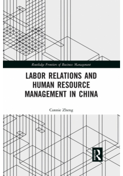 Labor Relations and Human Resource Management in China