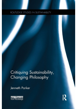 Critiquing Sustainability, Changing Philosophy